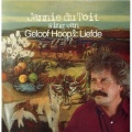 geloof, hoop en liefde - jannie du toit